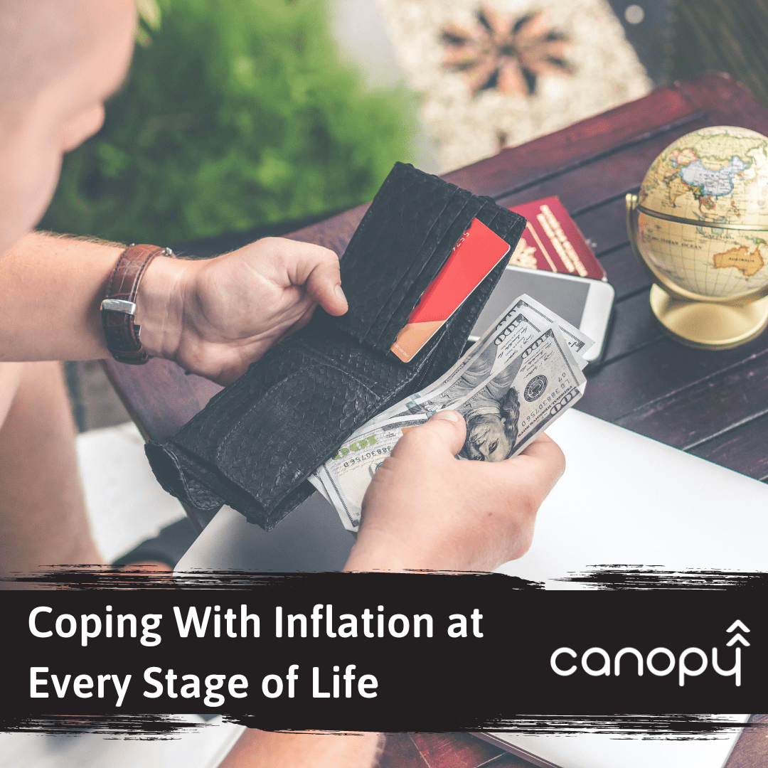 Man holds wallet and looks through cash with words saying, coping with inflation at every stage of life, Canopy.